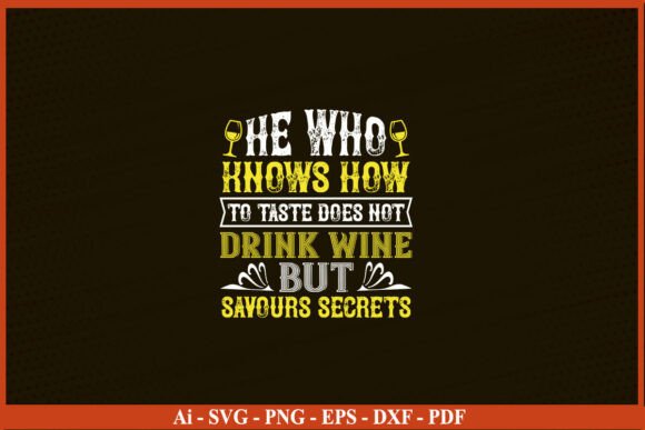 He Who Knows How to Taste Wine Shirt Png Review