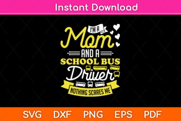 I m a Mom and a School Bus Driver Mom Review