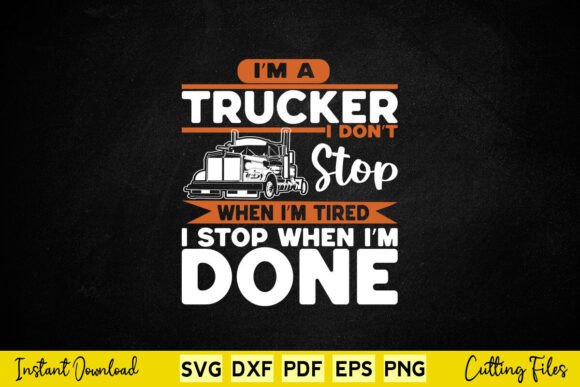 I'm a Trucker I Don't Stop When Tired Review