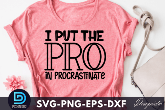 I Put the Pro in Procrastinate SVG Review