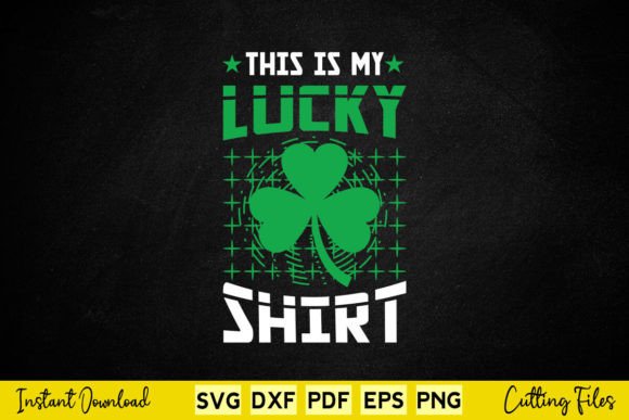 This is My Lucky Shirt St. Patrick’s Day