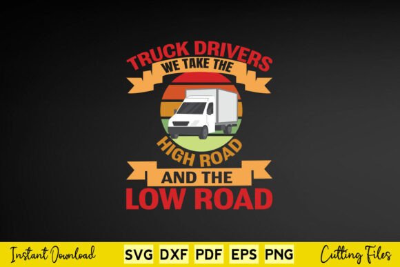 Truck Drivers We Take the High Road Review