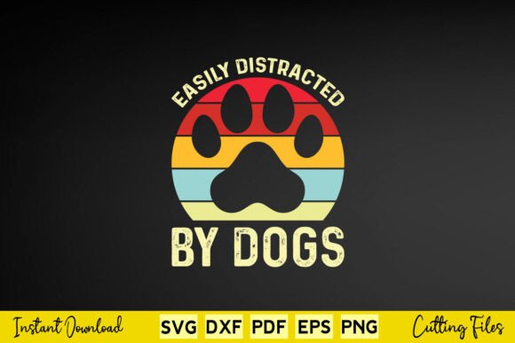 Vintage Easily Distracted by Dogs Design Review