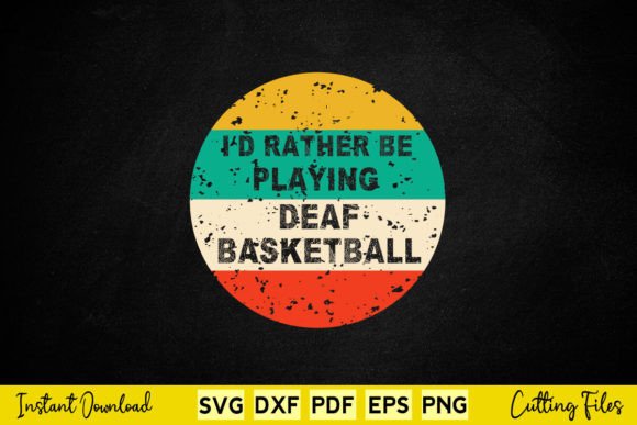Vintage I'd Rather Playing Deaf Basketball Review